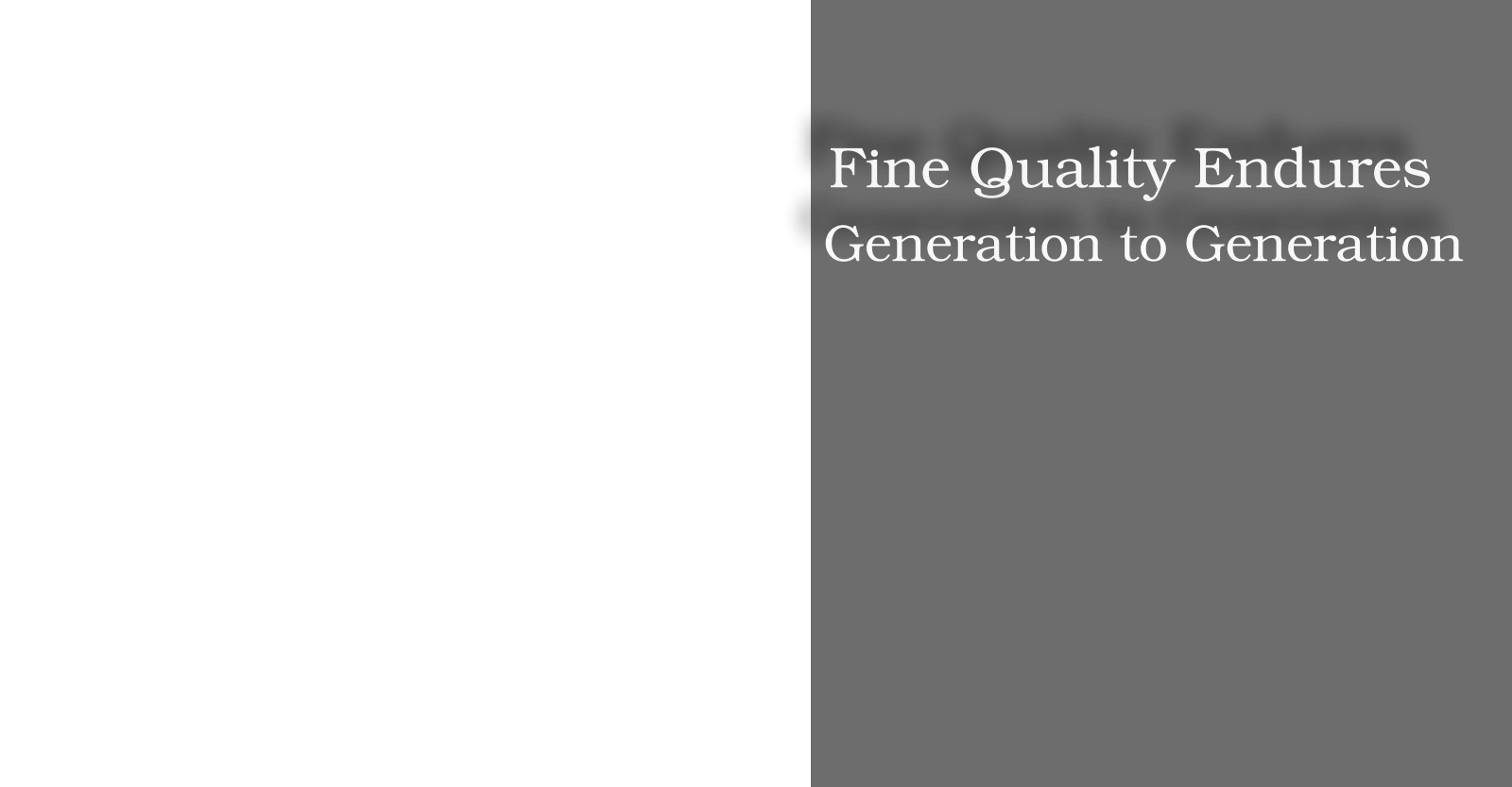 Fine Quality Endures Generation to Generation